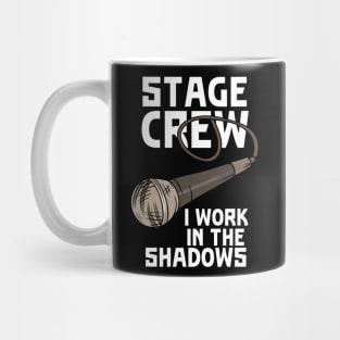 Stage Crew I Work In The Shadows Mug